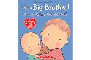 I Am a Big Brother! / ¡Soy un hermano mayor! (Scholastic Bilingual) (Caroline Jayne Church) (Spanish and English Edition)