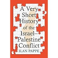 A Very Short History of the Israel–Palestine Conflict