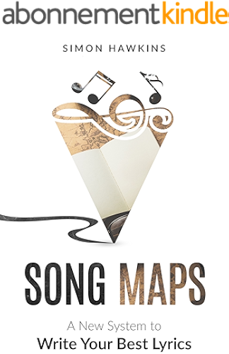 Download Song Maps: A New System to Write Your Best Lyrics (English Edition) PDF
