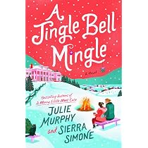 A Jingle Bell Mingle: A Delightfully Steamy Holiday Rom Com, Cozy ...