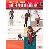 Ear Training for the Contemporary Guitarist: The Ultimate Guide to Music for Blues, Rock, and Jazz Guitarists, Book & CD