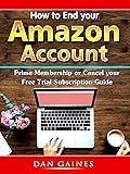 How to End your Amazon Account Prime Membership or
