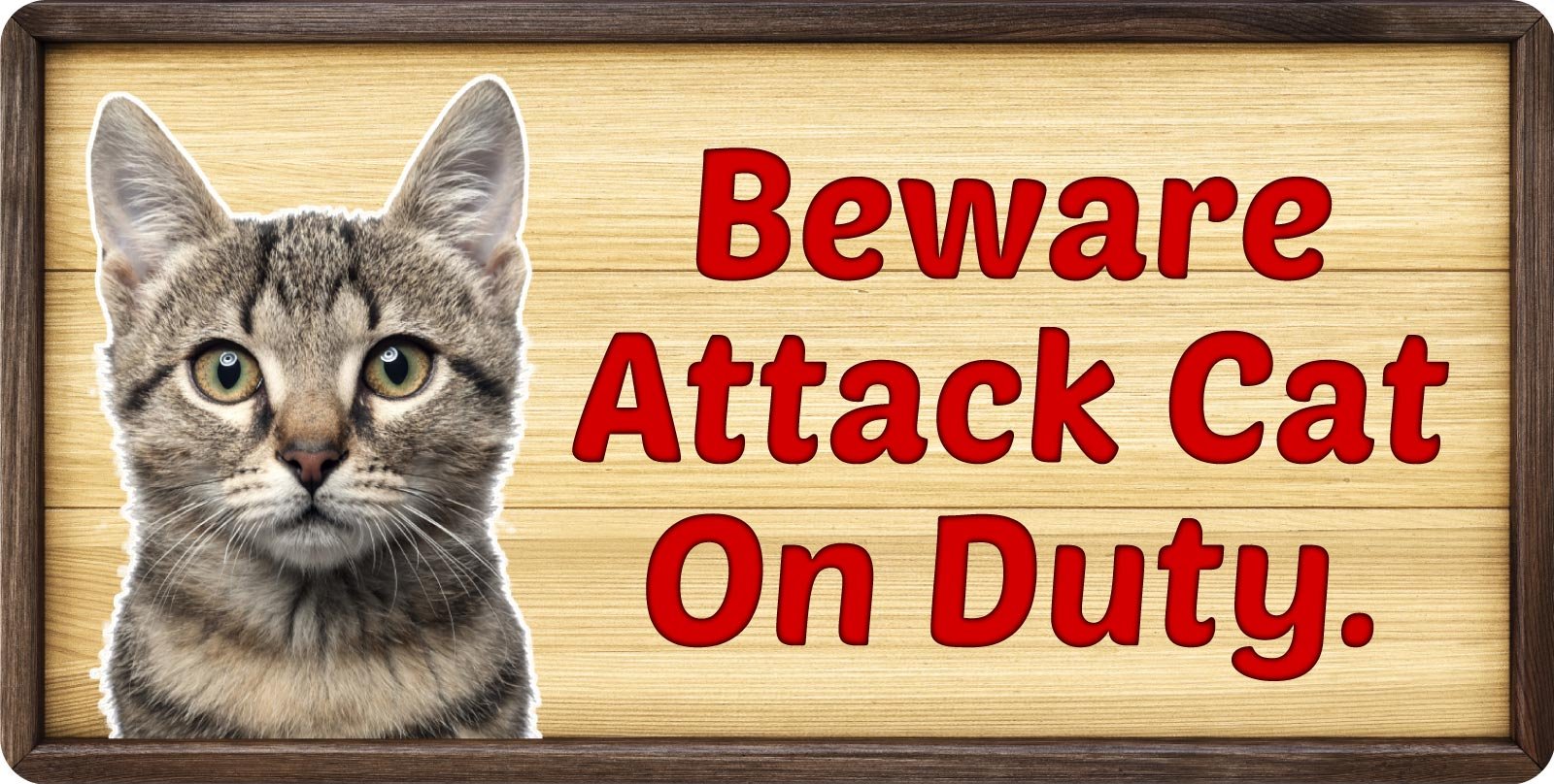 StickerPirate 148HS Beware Attack Cat On Duty 5"x10" Aluminum Hanging Novelty Sign