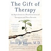 The Gift of Therapy: An Open Letter to a New Generation of Therapists and Their Patients
