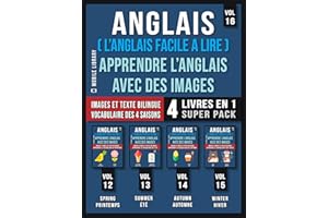 Anglais ( L’Anglais facile a lire ) - Apprendre L’Anglais Avec Des Images (Vol 16) Super Pack 4 livres en 1: Mots, images et 