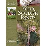 Your Swedish Roots: A Step by Step Handbook