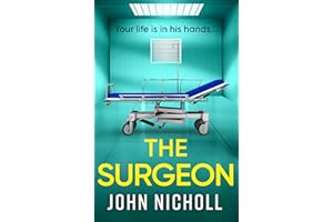The Surgeon: A page-turning crime thriller packed with shocking twists from bestseller John Nicholl for 2026