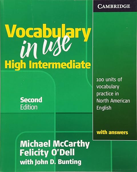 Vocabulary In Use High Intermediate Student S Book With Answers Michael Mccarthy Felicity O Dell John D Bunting 9780521123860 Amazon Com Books