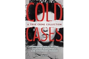 Cold Cases: A True Crime Collection