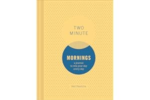 Two Minute Mornings: A Journal to Win Your Day Every Day (Gratitude Journal, Mental Health Journal, Mindfulness Journal, Self-Care Journal)