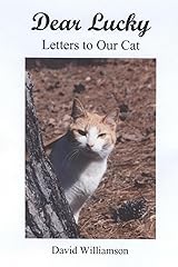 Dear Lucky: Letters to Our Cat Kindle Edition