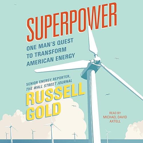Download Superpower: One Man's Quest to Transform American Energy PDF