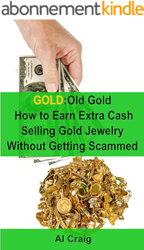 Download GOLD: Old Gold, How to Earn Extra Cash Selling Gold Jewelry Without Getting Scammed (English Edition) PDF