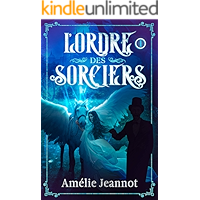 L'Ordre des Sorciers: Tome 1 (French Edition) book cover L'Ordre des Sorciers: Tome 1 (French Edition) book cover