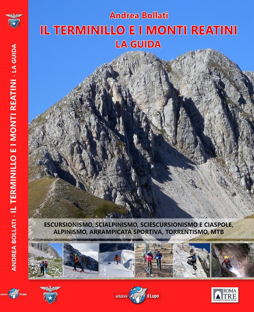 Amazon.it: Il Terminillo e i Monti Reatini. La guida. Escursionismo,  scialpinismo, sciescursionismo e ciaspole, alpinismo, arrampicata sportiva,  torrentismo, MTB - Bollati, Andrea - Libri