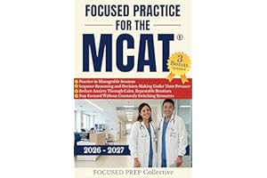 Focused Practice For The MCAT: A Practice-First Study System for Busy, Distracted, and Full-Time Students