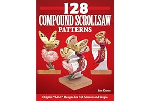 128 Compound Scroll Saw Patterns: Original "2-in-1" Designs for 3D Animals and People (Fox Chapel Publishing) Create 2 Different Images in 1 Piece: Front & Back Show 1 Image; Left & Right Show Another