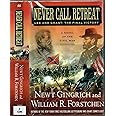 Never Call Retreat: Lee and Grant: The Final Victory