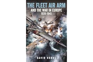 The Fleet Air Arm and War in Europe
