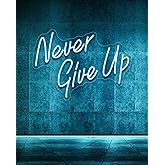 YIKBIK NEVER GIVE UP LED Neon Sign for Wall Decor,Neon Lights Party Decorations, USB Powered Switch Neon Lights lighting adjustable for Office Room, Gym Room, Man Cave, Gamer Room