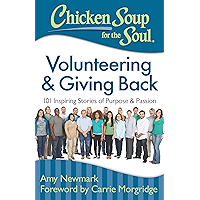 Chicken Soup for the Soul: Volunteering & Giving Back: 101 Inspiring Stories of Purpose and Passion book cover