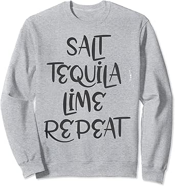 tequila helps sweatshirt