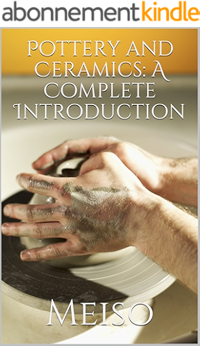 Download Pottery and Ceramics: A Complete Introduction (English Edition) PDF