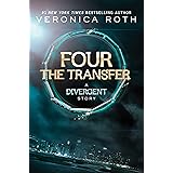 Four: The Transfer (Kindle Single) (Divergent Book 1)