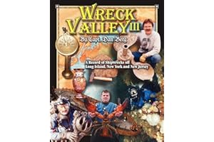 Wreck Valley III: A record of shipwrecks off Long Island, New York and New Jersey