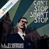 Can't Stop, Shan't Stop