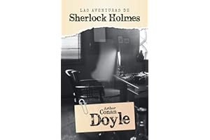 Las Aventuras de Sherlock Holmes: 12 Relatos | Arthur Conan Doyle (Spanish Edition)