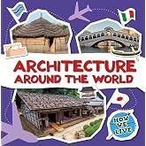 Architecture Around the World (How We Live)