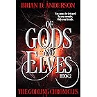 The Godling Chronicles : Of Gods and Elves (Book Two)