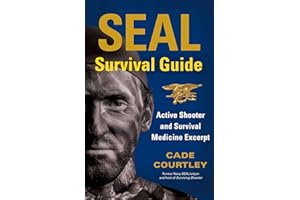 SEAL Survival Guide: Active Shooter and Survival Medicine Excerpt