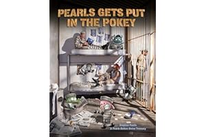 Pearls Gets Put in the Pokey: A Pearls Before Swine Treasury