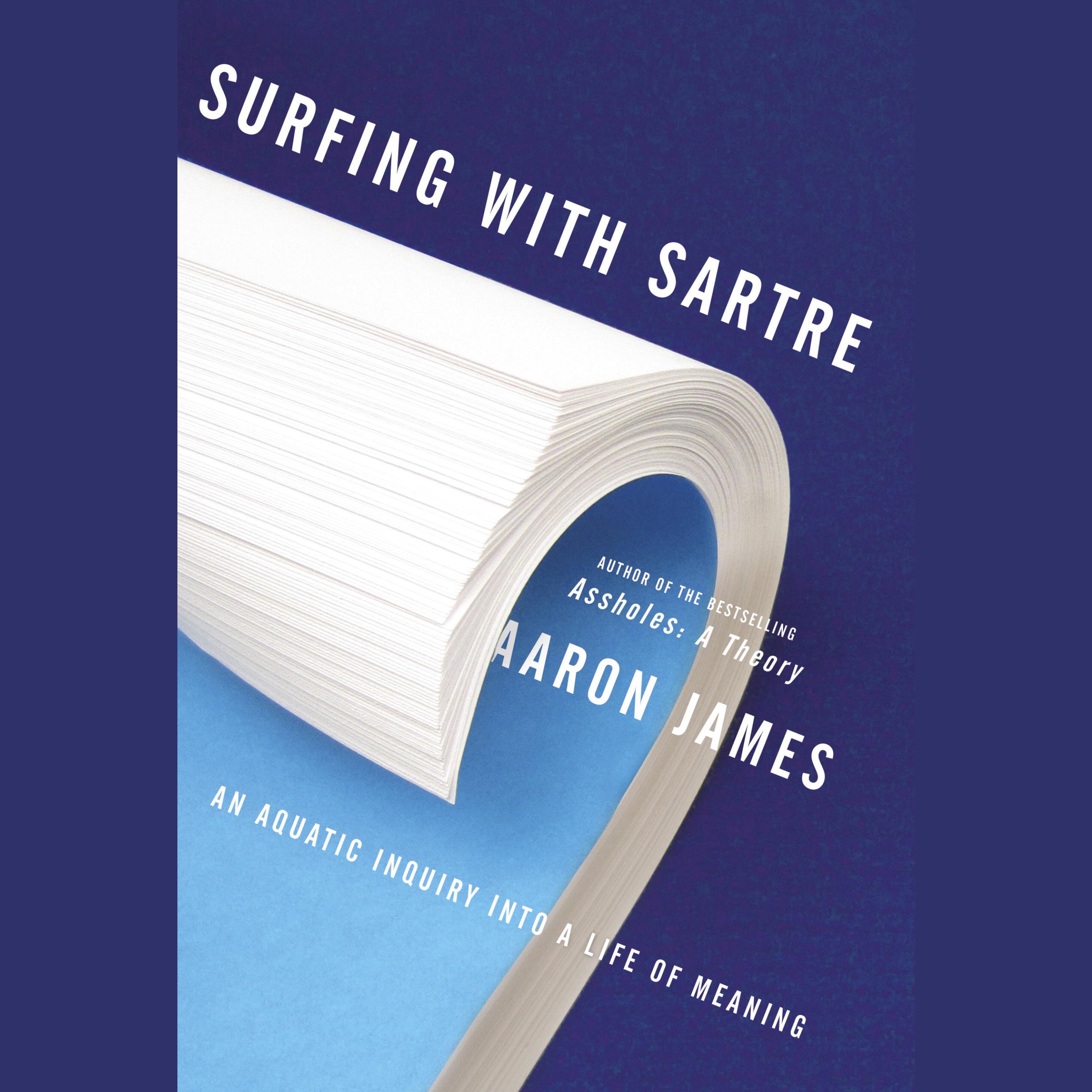 Surfing with Sartre: An Aquatic Inquiry into a Life