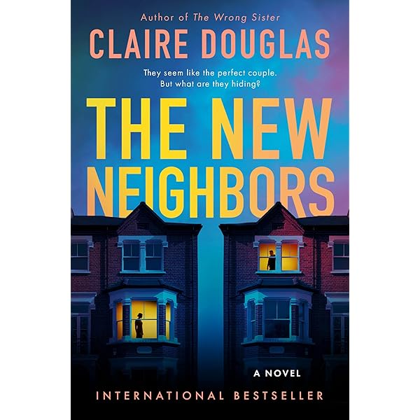 Amazon.com: The New Neighbors: An International Bestseller – A