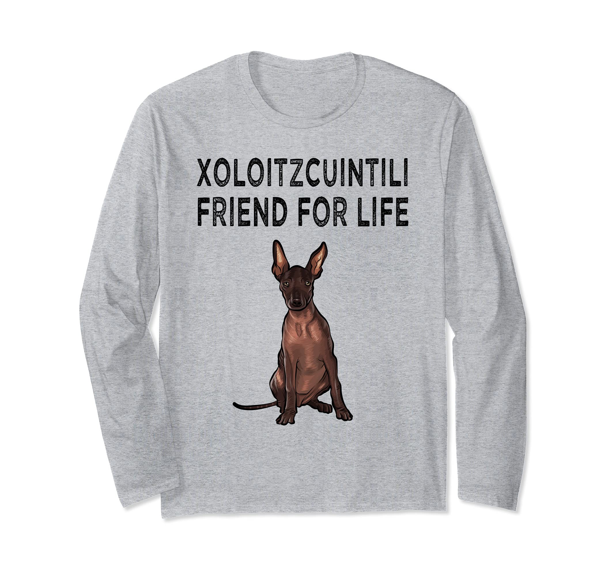 Xoloitzcuintli Friend For Life Dog Friendship Long Sleeve T-Shirt