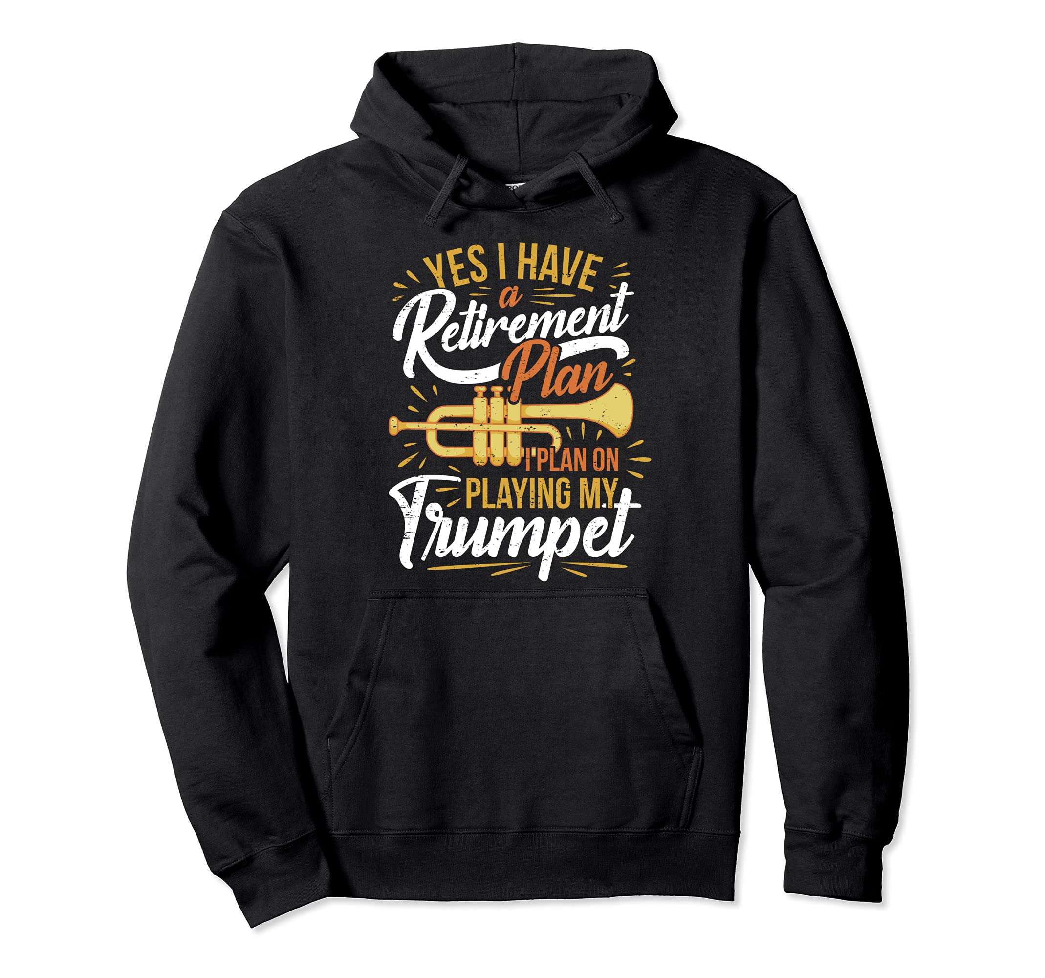 Retirement Plan Trumpet Player Joke Retired Hobby Trumpeter Pullover Hoodie