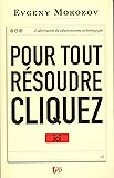 Pour tout résoudre, cliquez ici ! L’aberration du solutionnisme technologique. Evgeny Morozov main image 0