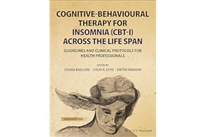 Cognitive-Behavioural Therapy for Insomnia (CBT-I) Across the Life Span: Guidelines and Clinical Protocols for Health Professionals