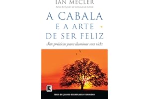 A Cabala e a arte de ser feliz (Portuguese Edition)