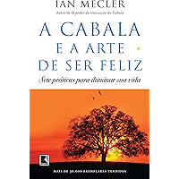 A Cabala e a arte de ser feliz: Sete práticas para iluminar sua vida (Portuguese Edition) book cover
