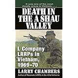Death in the A Shau Valley: L Company LRRPs in Vietnam, 1969-1970
