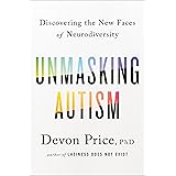 Unmasking Autism: Discovering the New Faces of Neurodiversity