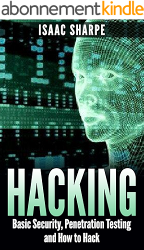 Download Hacking: Basic Security, Penetration Testing and How to Hack (hacking, how to hack, penetration testing, basic security, arduino, python, engineering Book 1) (English Edition) PDF