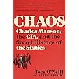 Chaos: Charles Manson, the CIA, and the Secret History of the Sixties