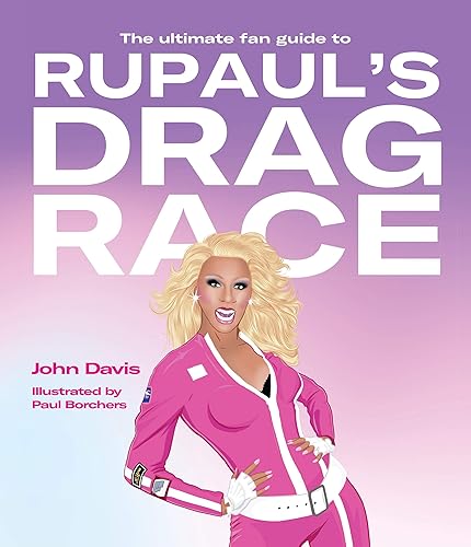 Download The Ultimate Fan Guide to RuPaul's Drag Race PDF