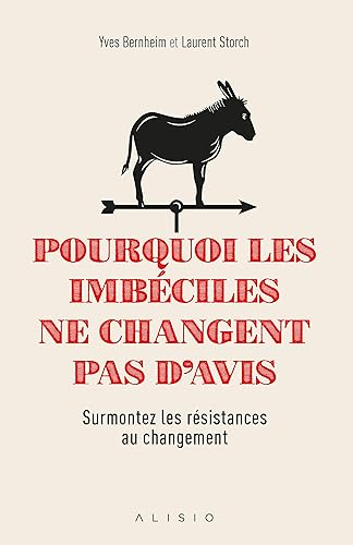 Download Pourquoi les imbéciles ne changent pas d'avis PDF