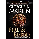 Fire & Blood (HBO Tie-in Edition): 300 Years Before A Game of Thrones (The Targaryen Dynasty: The House of the Dragon)